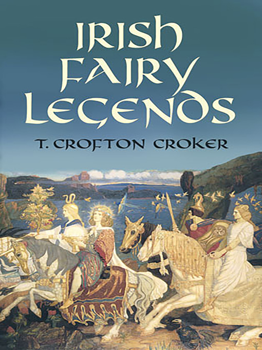 Title details for Irish Fairy Legends by T. Crofton Croker - Available